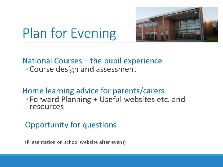 Plan for Evening National Courses – the pupil experience ◦ Course design and assessment