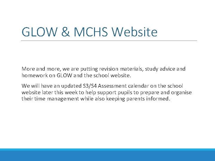 GLOW & MCHS Website More and more, we are putting revision materials, study advice