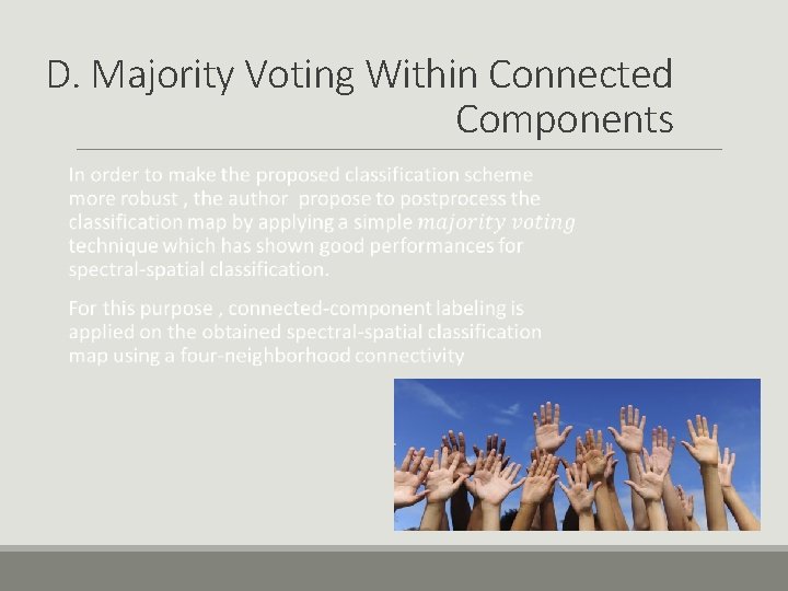 D. Majority Voting Within Connected Components 