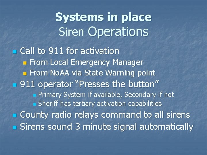 State of the Siren Warning System Why are