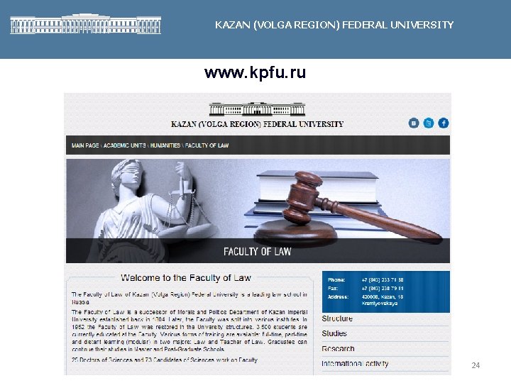 KAZAN (VOLGA REGION) FEDERAL UNIVERSITY www. kpfu. ru 24 24 