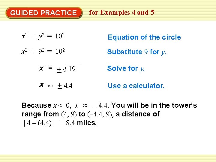 GUIDED PRACTICE for Examples 4 and 5 x 2 + y 2 = 102