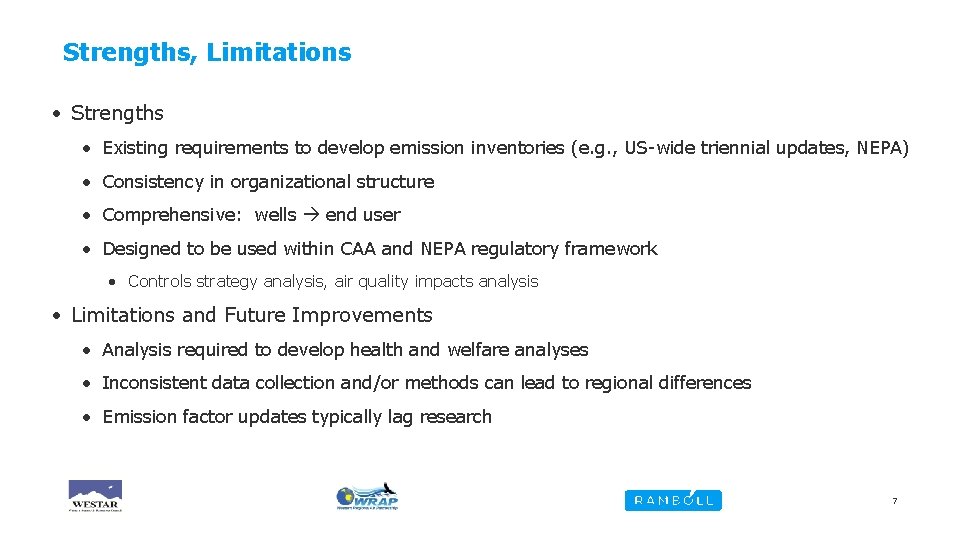 Strengths, Limitations • Strengths • Existing requirements to develop emission inventories (e. g. ,