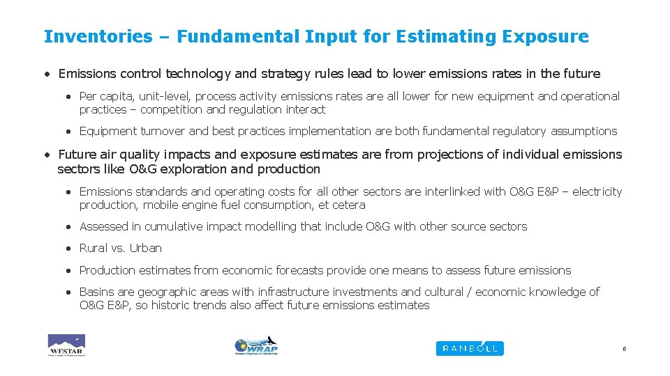 Inventories – Fundamental Input for Estimating Exposure • Emissions control technology and strategy rules