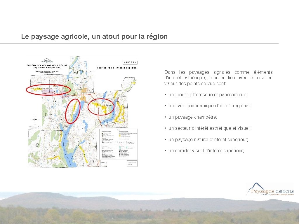 Le paysage agricole, un atout pour la région Dans les paysages signalés comme éléments