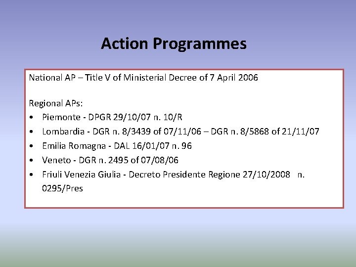 Action Programmes National AP – Title V of Ministerial Decree of 7 April 2006