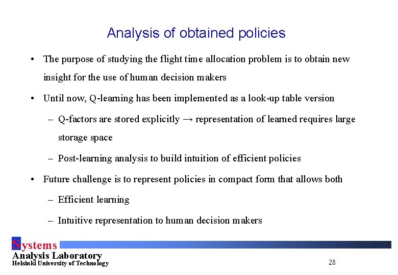 Analysis of obtained policies • The purpose of studying the flight time allocation problem