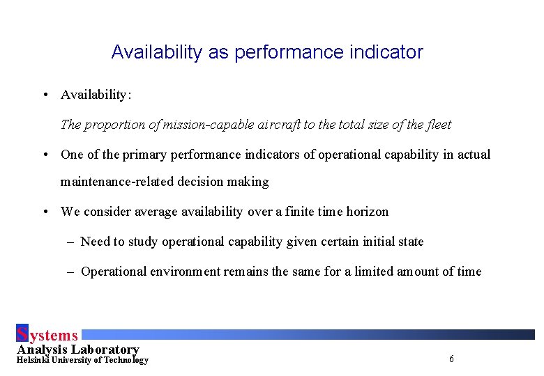 Availability as performance indicator • Availability: The proportion of mission-capable aircraft to the total