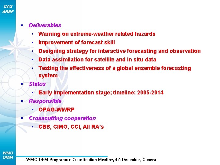 CAS AREP § Deliverables • Warning on extreme-weather related hazards • Improvement of forecast