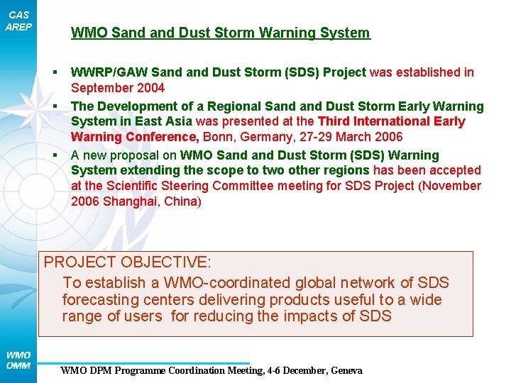 CAS AREP WMO Sand Dust Storm Warning System § § § WWRP/GAW Sand Dust