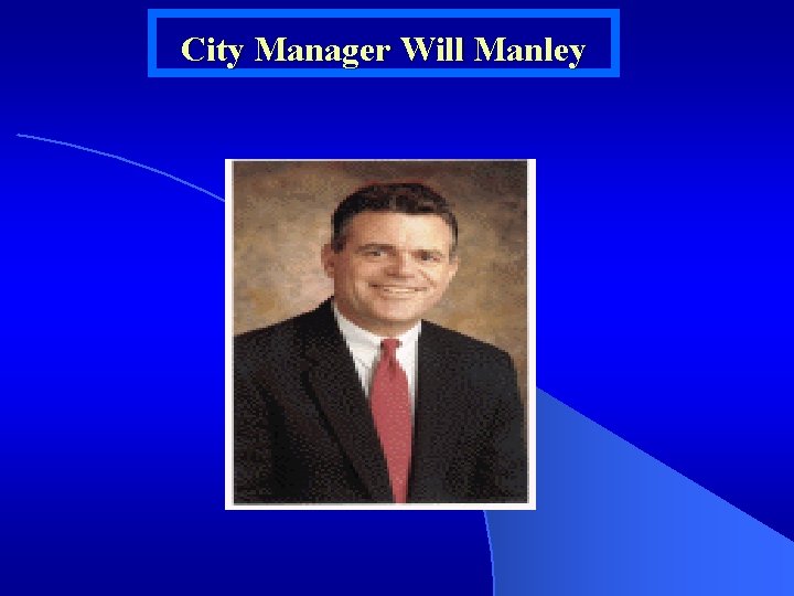 City Manager Will Manley 