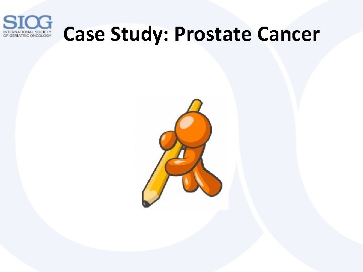 Case Study: Prostate Cancer 