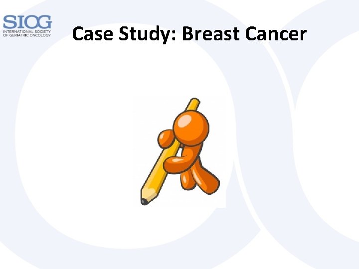 Case Study: Breast Cancer 