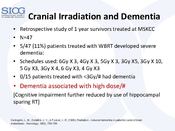Cranial Irradiation and Dementia • Retrospective study of 1 year survivors treated at MSKCC
