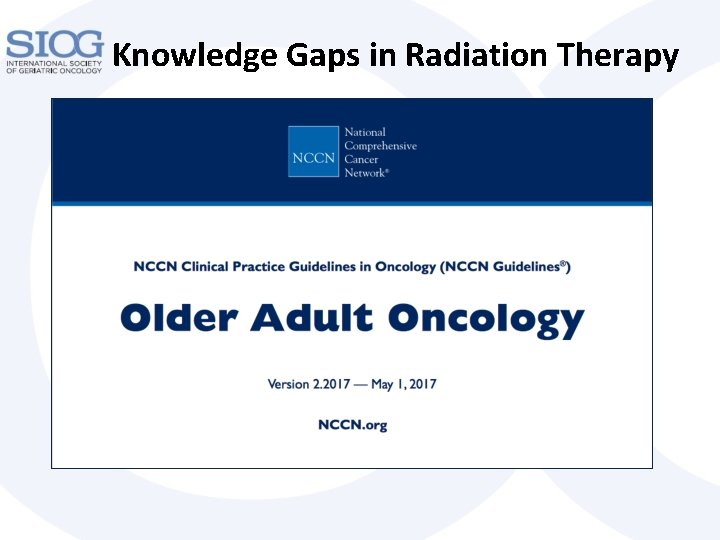 Knowledge Gaps in Radiation Therapy 