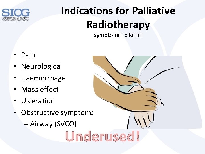 Indications for Palliative Radiotherapy Symptomatic Relief • • • Pain Neurological Haemorrhage Mass effect