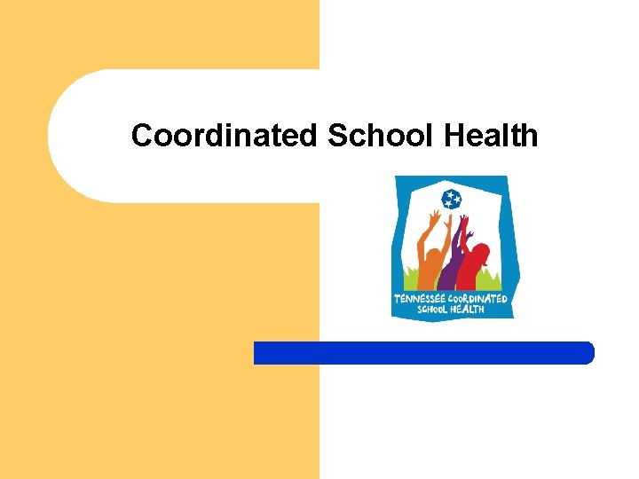 Coordinated School Health 