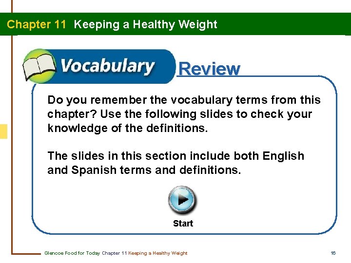 Chapter 11 Keeping a Healthy Weight Review Do you remember the vocabulary terms from