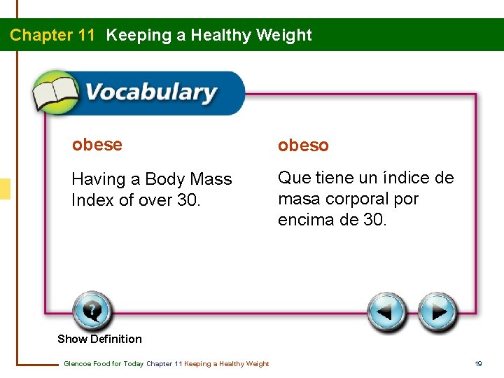 Chapter 11 Keeping a Healthy Weight obese obeso Having a Body Mass Index of