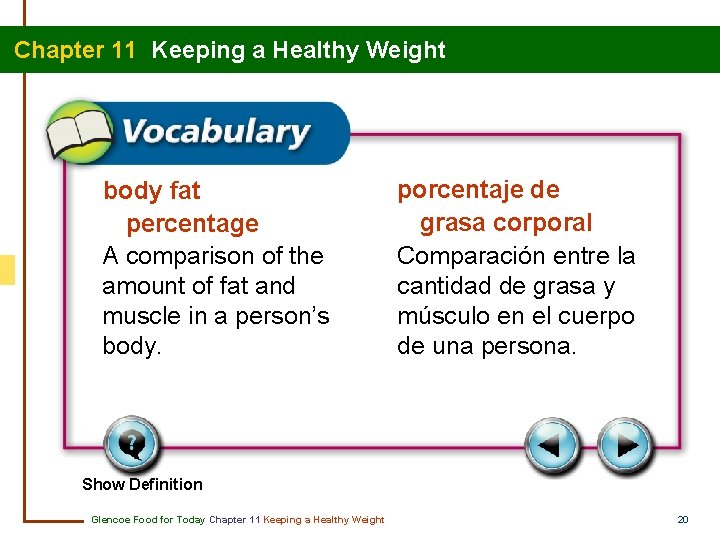 Chapter 11 Keeping a Healthy Weight body fat percentage A comparison of the amount