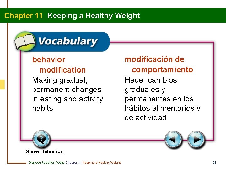 Chapter 11 Keeping a Healthy Weight behavior modification Making gradual, permanent changes in eating