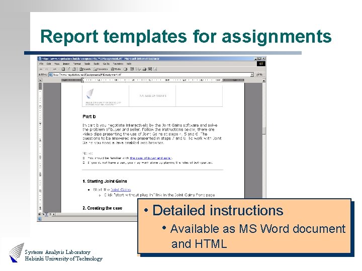 Report templates for assignments • Detailed instructions • Available as MS Word document Systems