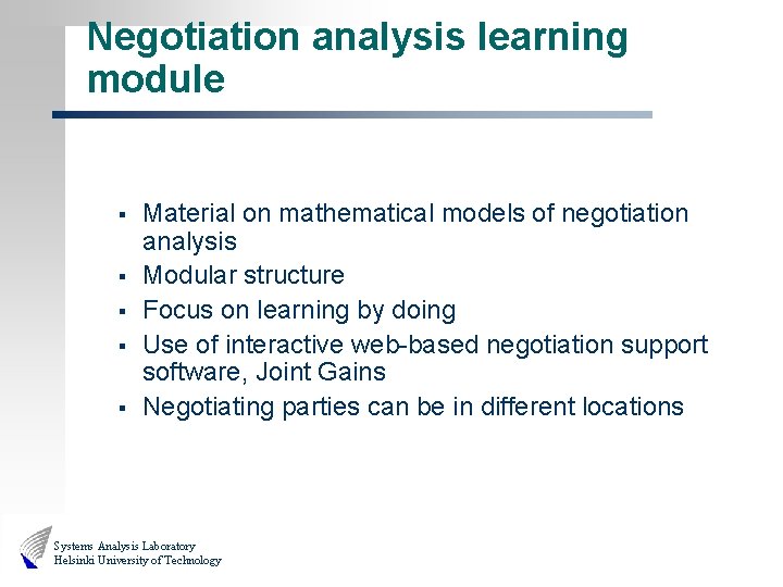 Negotiation analysis learning module § § § Material on mathematical models of negotiation analysis