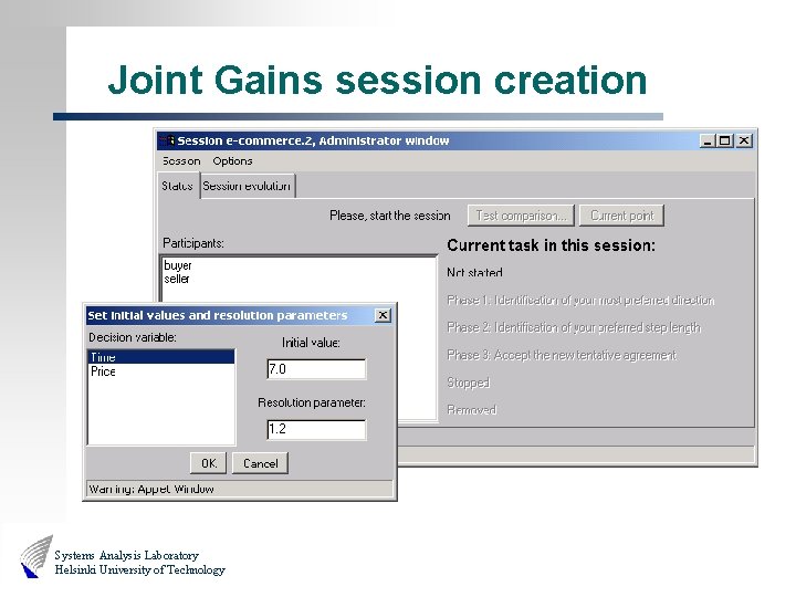 Joint Gains session creation Systems Analysis Laboratory Helsinki University of Technology 