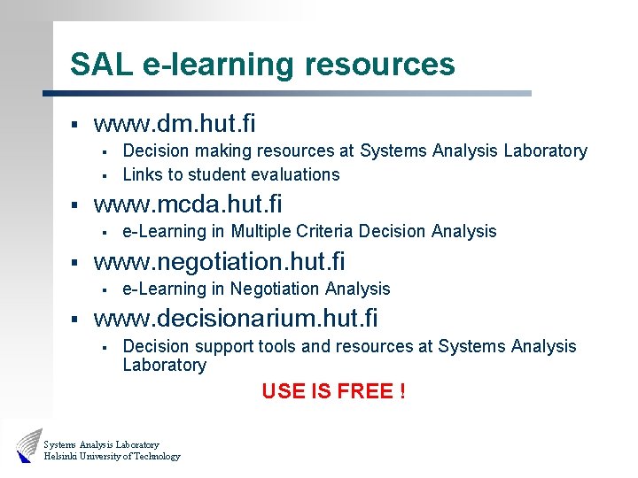 SAL e-learning resources § www. dm. hut. fi § § § www. mcda. hut.