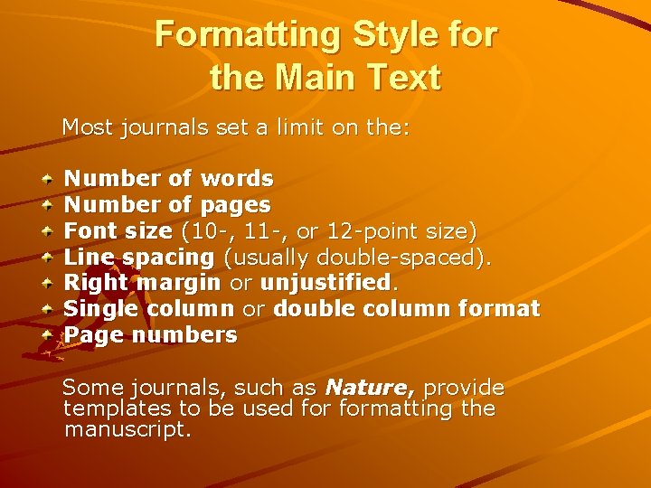 Formatting Style for the Main Text Most journals set a limit on the: Number Formatting Style for the Main Text Most journals set a limit on the: Number