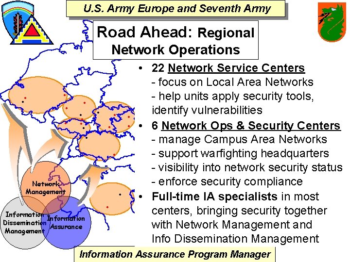 U. S. Army Europe and Seventh Army Road Ahead: Regional Network Operations • •