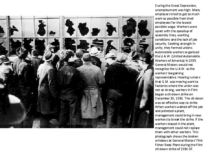 During the Great Depression, unemployment was high. Many employers tried to get as much