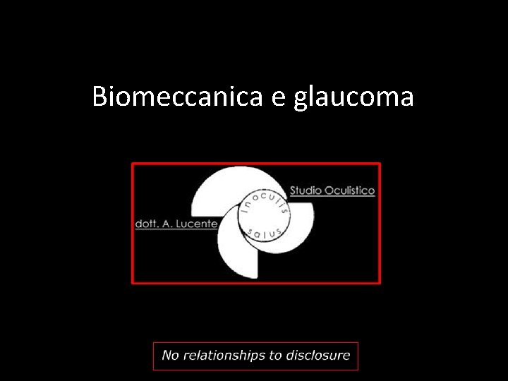 Biomeccanica e glaucoma 