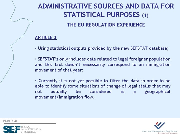 ADMINISTRATIVE SOURCES AND DATA FOR STATISTICAL PURPOSES (1) THE EU REGULATION EXPERIENCE ARTICLE 3 ADMINISTRATIVE SOURCES AND DATA FOR STATISTICAL PURPOSES (1) THE EU REGULATION EXPERIENCE ARTICLE 3