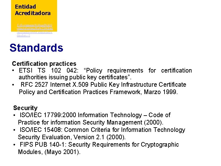 Entidad Acreditadora C: /Documents%20 and%20 S ettings/rarrieta/Ra%C 3%BAl /Escritorio/www. entidadacre ditadora. cl Standards Certification