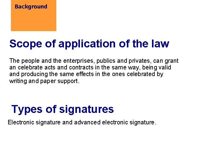 Background Scope of application of the law The people and the enterprises, publics and