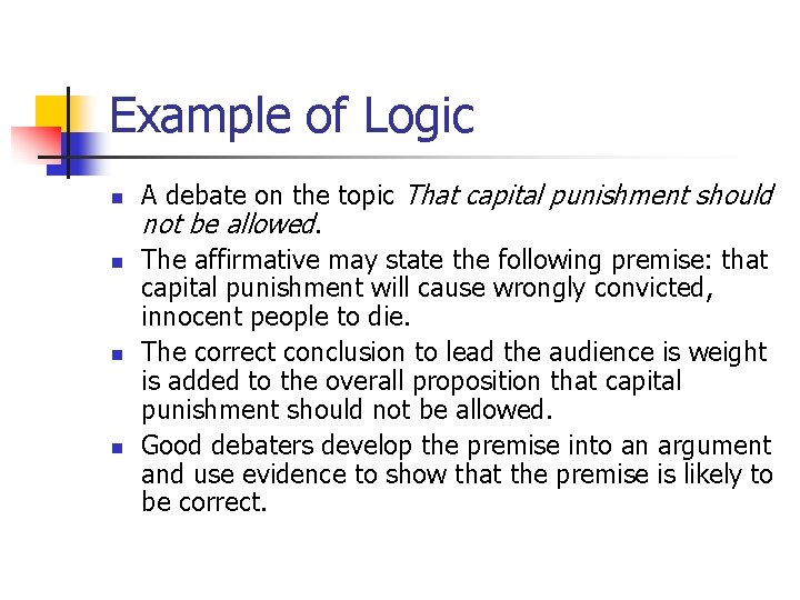 Example of Logic n n A debate on the topic That capital punishment should