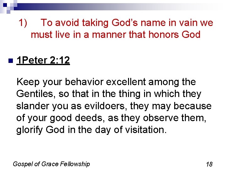 1) n To avoid taking God’s name in vain we must live in a 1) n To avoid taking God’s name in vain we must live in a