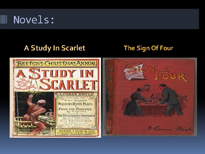 Novels: A Study In Scarlet The Sign Of Four 