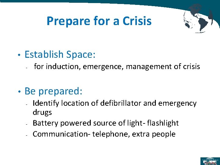 Prepare for a Crisis • Establish Space: - • for induction, emergence, management of Prepare for a Crisis • Establish Space: - • for induction, emergence, management of