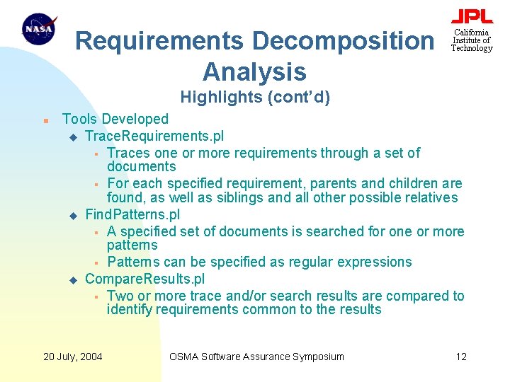 Requirements Decomposition Analysis California Institute of Technology Highlights (cont’d) n Tools Developed u Trace.