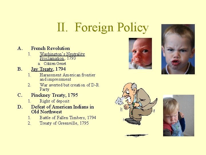II. Foreign Policy A. French Revolution 1. Washington’s Neutrality Proclamation, 1793 a. Citizen Genet