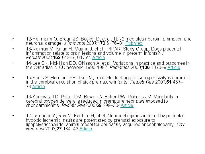  • • • 12 -Hoffmann O, Braun JS, Becker D, et al. TLR