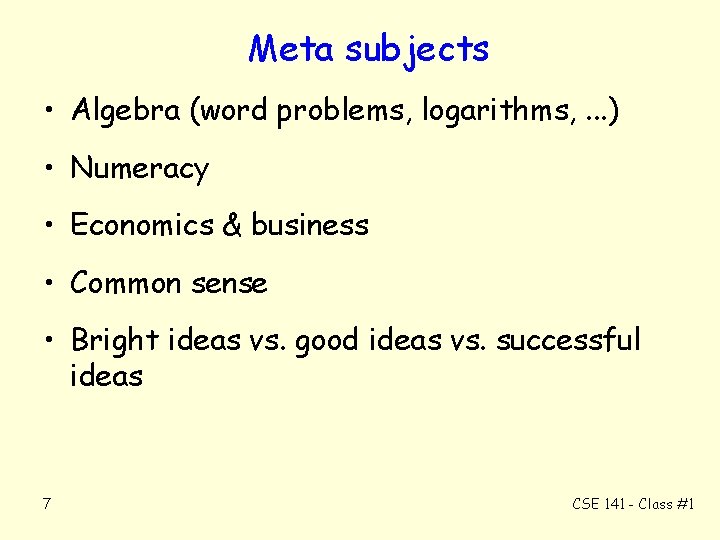 Meta subjects • Algebra (word problems, logarithms, . . . ) • Numeracy •