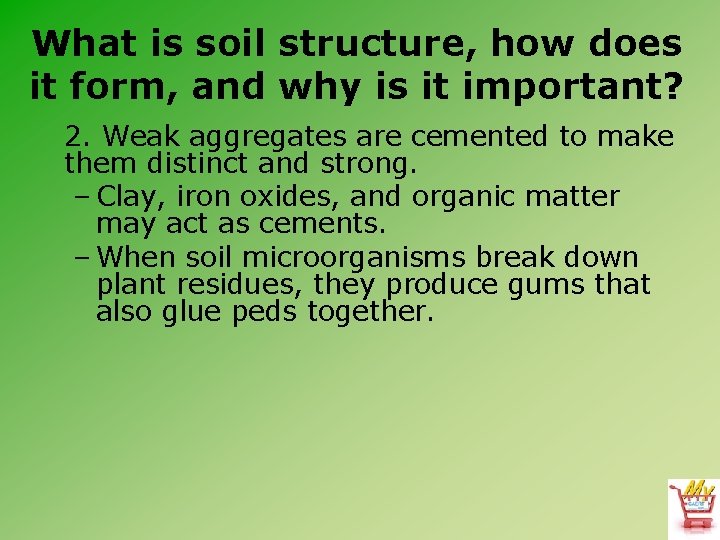 What is soil structure, how does it form, and why is it important? 2.