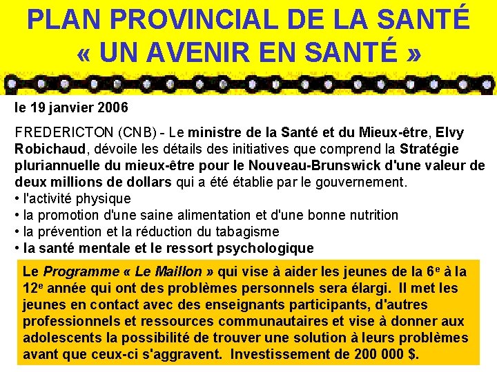 PLAN PROVINCIAL DE LA SANTÉ « UN AVENIR EN SANTÉ » le 19 janvier