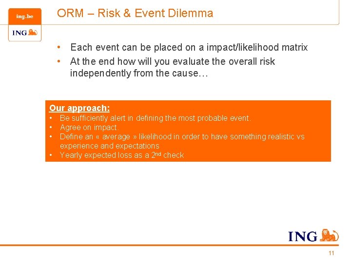 ORM – Risk & Event Dilemma • Each event can be placed on a