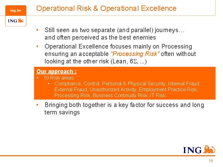 Operational Risk & Operational Excellence • Still seen as two separate (and parallel) journeys…
