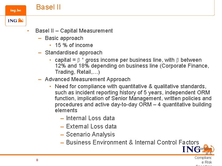 Basel II • Basel II – Capital Measurement – Basic approach • 15 %