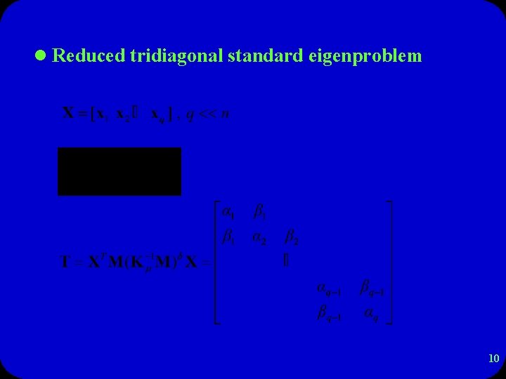 l Reduced tridiagonal standard eigenproblem 10 